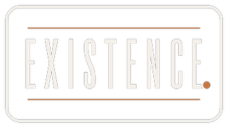 EXISTENCE